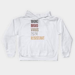 Woke Mind Virus 2024 RESISTANT Kids Hoodie